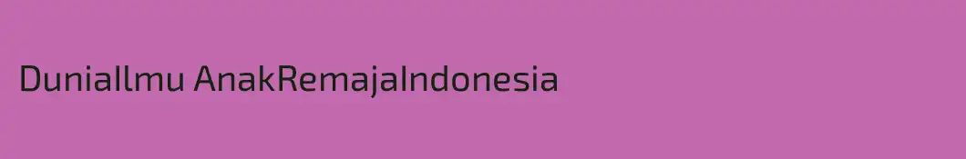 DuniaIlmu AnakRemajaIndonesia